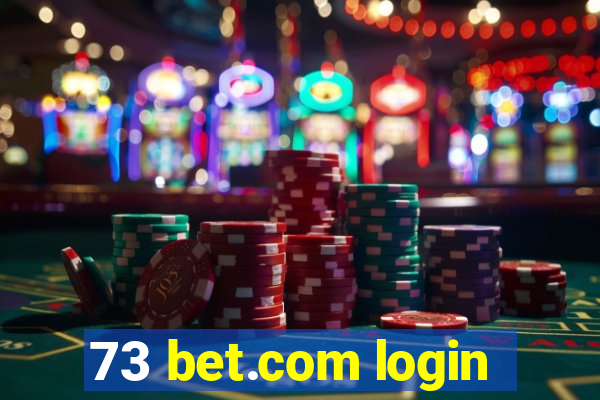 73 bet.com login